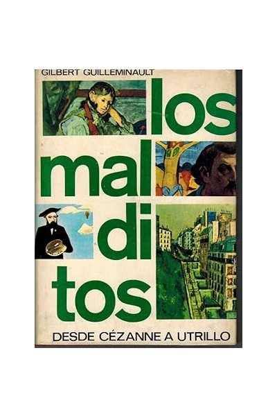 LOS MALDITOS. DESDE CEZANNE A UTRILLO